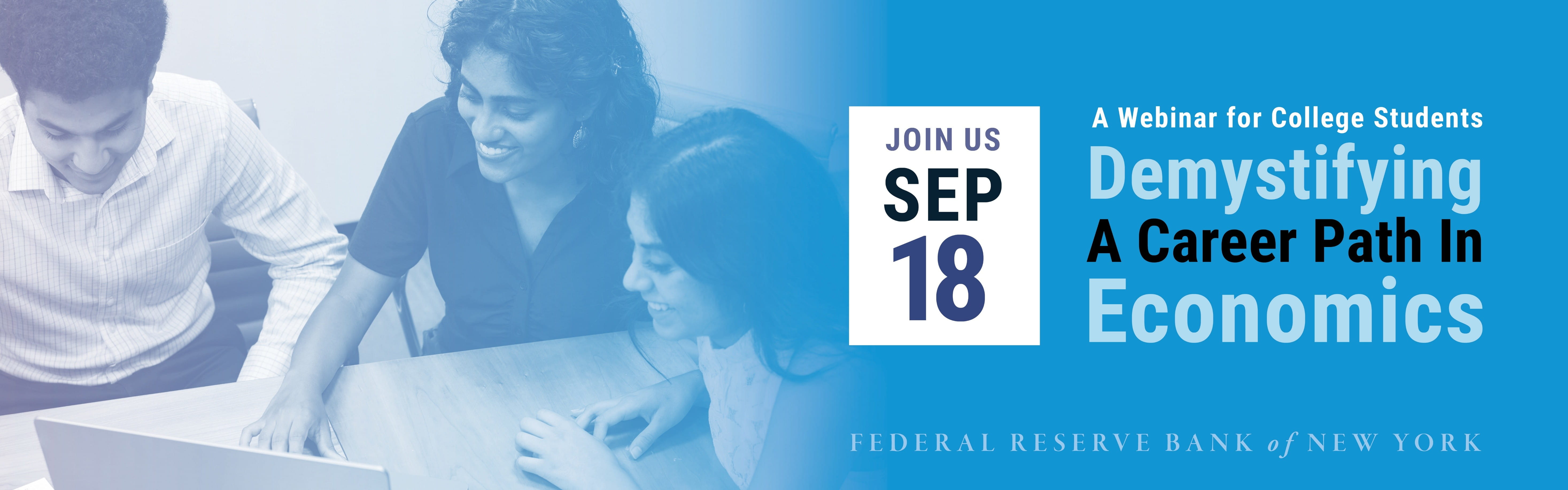 a banner featuring three adults around a laptop. The banner text reads: "Join us September 18. A webinar for college students demystifying a career path in economics."